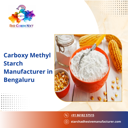 Carboxy Methyl Starch Manufacturer in Bengaluru