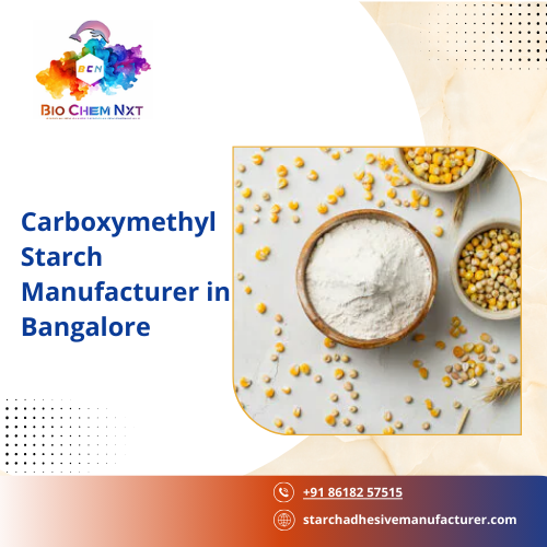 Carboxymethyl Starch Manufacturer in Bangalore