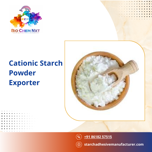 Cationic Starch Powder Exporter