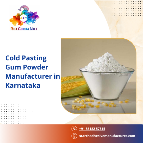 Cold Pasting Gum Powder Manufacturer in Karnataka
