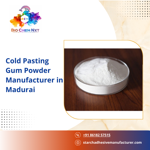 Cold Pasting Gum Powder Manufacturer in Madurai