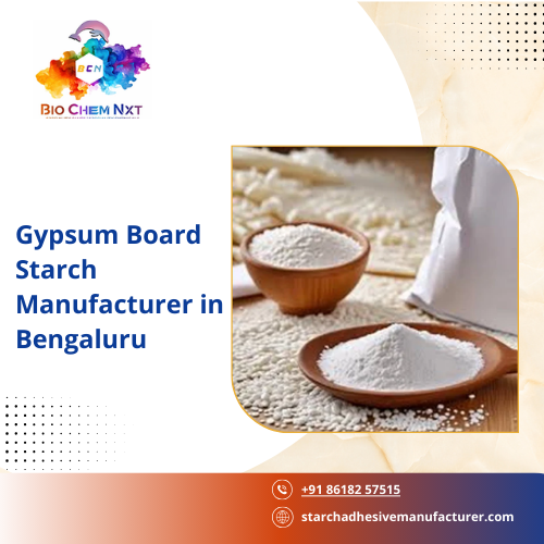 Gypsum Board Starch Manufacturer in Bengaluru