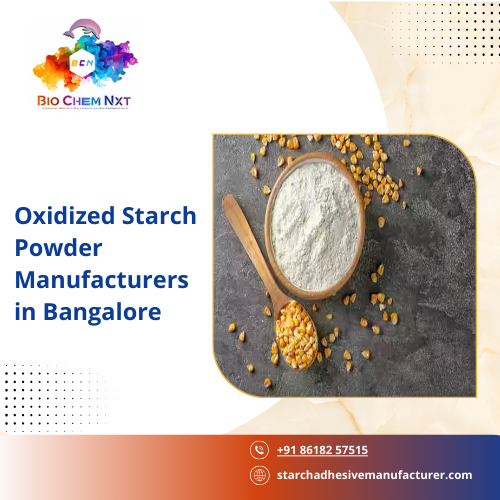 Oxidized Starch Powder Manufacturers in Bangalore