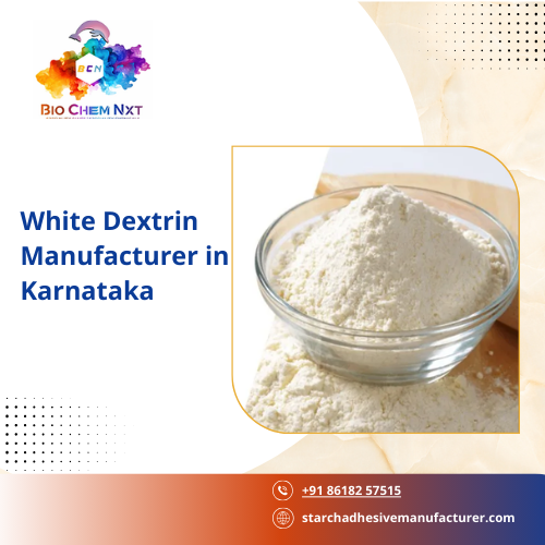 White Dextrin Manufacturer in Karnataka
