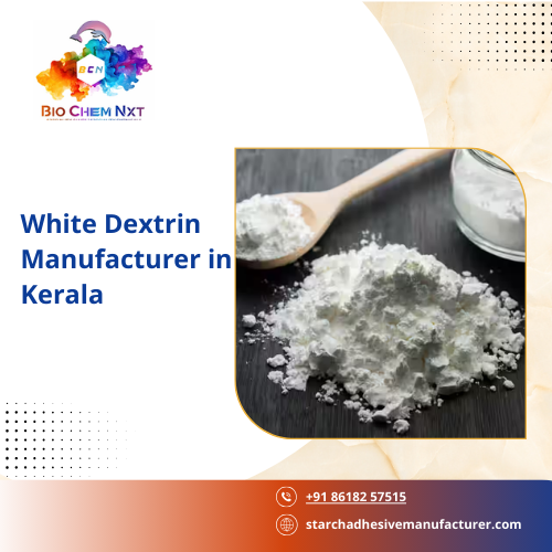 White Dextrin Manufacturer in Kerala