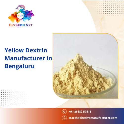 Yellow Dextrin Manufacturer in Bengaluru